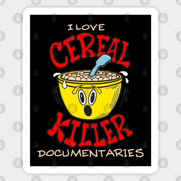 Funny CEREAL KILLER Magnet by ScottyGaaDo